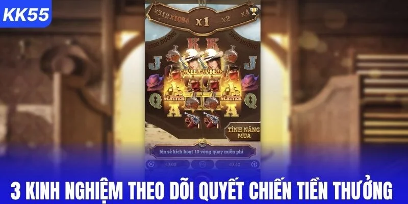 3 kinh nghiệm theo dõi quyết chiến tiền thưởng 
