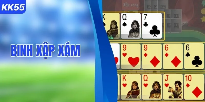 Cách Chơi Binh Xập Xám & 4 Mẹo Xếp Bài Bách Thắng