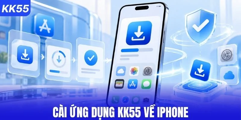 Cài ứng dụng KK55 trên iPhone