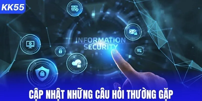 Cập nhật những câu hỏi thường gặp