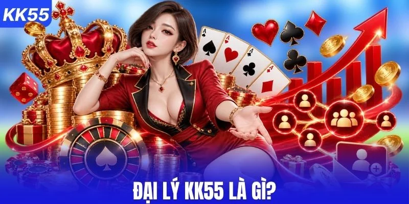 Đại lý KK55 hoạt động theo mô hình nào?