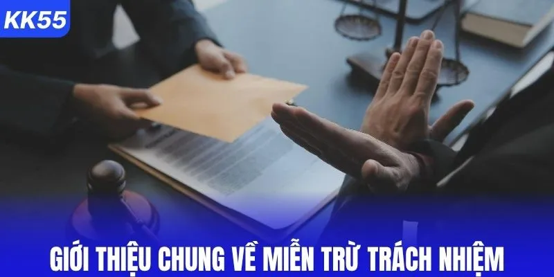 Giới thiệu chung về miễn trừ trách nhiệm