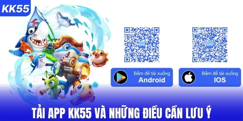Lưu tâm khi tải app KK55