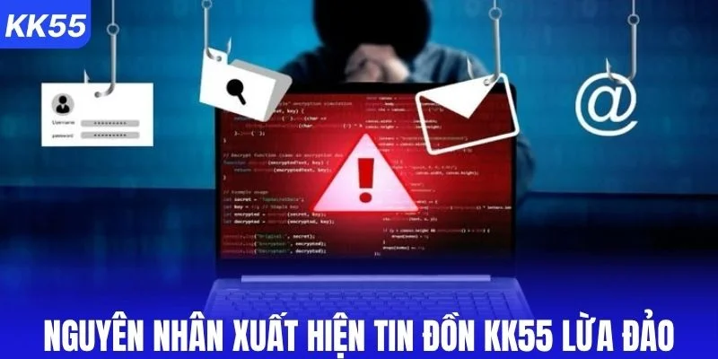 Nguyên nhân xuất hiện tin đồn KK55 lừa đảo