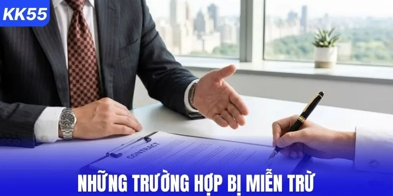 Những trường hợp bị miễn trừ