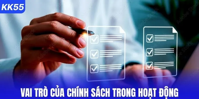 Vai trò của chính sách trong hoạt động